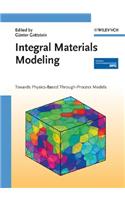 Integral Materials Modeling