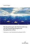 Die Auswirkungen Der Ost-Erweiterung Auf Die Handlungsfaehigkeit Der Europaeischen Union: Fallstudien Zu Den Haushaltsverhandlungen Der EU