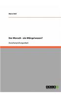 Der Mensch ein Mängelwesen?