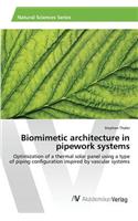 Biomimetic architecture in pipework systems