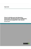 Folter im Strafprozess des Römischen Kaiserreichs, die Hexenprozesse im Mittelalter, das Geschworenengericht in der Neuzeit