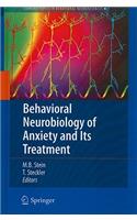 Behavioral Neurobiology of Anxiety and Its Treatment
