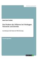 Denken der Differenz bei Heidegger, Nietzsche und Derrida