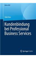 Kundenbindung bei Professional Business Services: (Edition KWV)