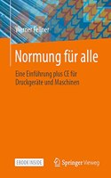 Normung Für Alle: Eine Einführung Plus Ce Für Druckgeräte Und Maschinen