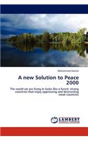 A new Solution to Peace 2000: (English)