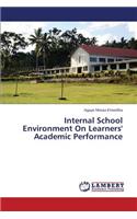 Internal School Environment On Learners' Academic Performance