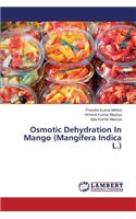 Osmotic Dehydration In Mango (Mangifera Indica L.)