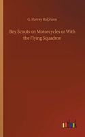 Boy Scouts on Motorcycles or With the Flying Squadron