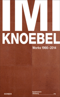 IMI Knoebel: Works 1966-2014
