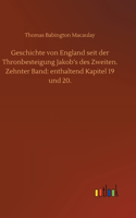 Geschichte von England seit der Thronbesteigung Jakob's des Zweiten. Zehnter Band