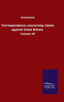 Correspondence concerning claims against Great Britain