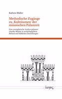 Methodische Zugange Zu 'Kultraumen' Der Minoischen Palastzeit