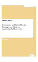 Instrumente und Kennzahlen des Bildungscontrollings aus finanzwirtschaftlicher Sicht