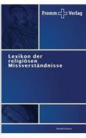 Lexikon der religiösen Missverständnisse