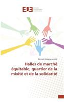 Halles de Marché Équitable, Quartier de la Mixité Et de la Solidarité