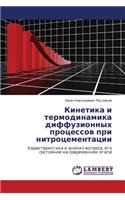 Kinetika I Termodinamika Diffuzionnykh Protsessov Pri Nitrotsementatsii