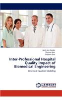 Inter-Professional Hospital Quality Impact of Biomedical Engineering