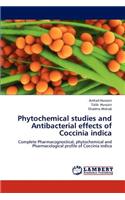 Phytochemical studies and Antibacterial effects of Coccinia indica