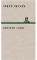 Helden der Wildnis: (German)