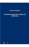 Die Besteuerung Des Tabaks Im Zollverein: (German)