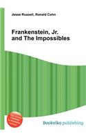 Frankenstein, Jr. and the Impossibles