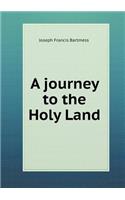 A journey to the Holy Land: (English)