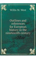 Outlines and References for European History in the Nineteenth Century