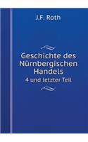 Geschichte Des Nürnbergischen Handels 4 Und Letzter Teil