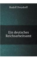 Ein Deutsches Reichsarbeitsamt