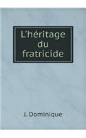L'héritage du fratricide: (French)