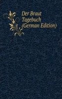 Der Braut Tagebuch (German Edition)
