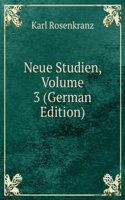 Neue Studien, Volume 3 (German Edition)