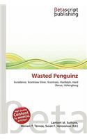 Wasted Penguinz