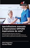Iperinflazione manuale e Aspirazione OPPURE Aspirazione da sola?