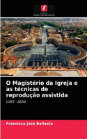 O Magistério da Igreja e as técnicas de reprodução assistida