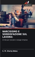 Narcisismo E Soddisfazione Sul Lavoro