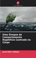 Uma Sinopse do Comportamento Repetitivo Centrado no Corpo