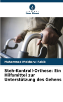 Steh-Kontroll-Orthese: Ein Hilfsmittel zur Unterstützung des Gehens