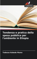 Tendenza e pratica della spesa pubblica per l'ambiente in Etiopia
