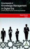 Encyclopaedia of Knowledge Management in Digital Era: Creating, Retaining and Transferring Knowledge