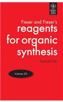 Fiesers' Reagents for Organic Synthesis- Vol.20