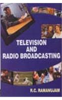 Television and Radio Broadcasting
