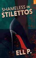 Shameless in Stilettos