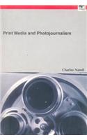 Print Media & Photo Journalism
