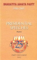 BHARATIYA JANTA PARTY(1980-2005) COMPLETE DOCUMENTS; Vol: 2-Presidential Speeches