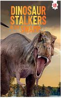 Encyclopedia for Kids: Dinosaur Stalkers In The Swamp