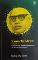 RAMACHANDRAN A BIOGRAPHY OF GOPALSAMUDRAMNARAYANA RAMACHANDRAN