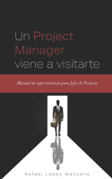 Project Manager viene a visitarte