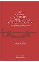 Los grados superiores del Rito Escocés Antiguo y Aceptado
